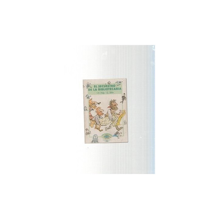 El Secuestro De La Bibliotecaria (Los Tomitos de Alfaguara)